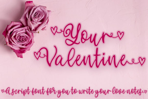 Your Valentine: A Romantic Script Font for Heartfelt Projects